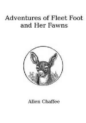 [Gutenberg 35749] • The Adventures of Fleet Foot and Her Fawns / A True-to-Nature Story for Children and Their Elders